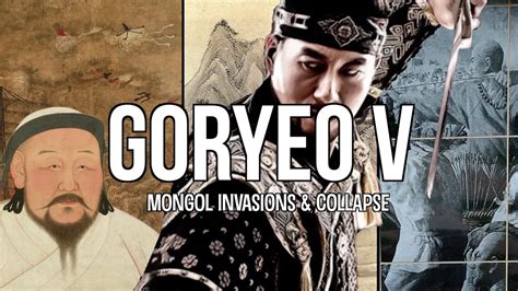 The Mongol Invasions of Goryeo;  A Tumultuous Turning Point in Korean History