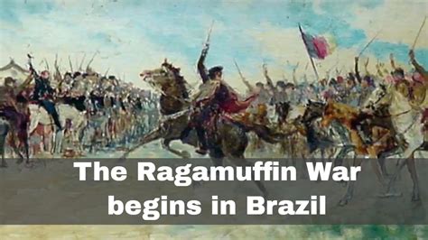 The Ragamuffin War: A Catalyst for Brazilian Republicanism and Abolitionist Sentiment